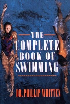 The Complete Book of Swimming (eBook, ePUB) - Whitten, Phillip