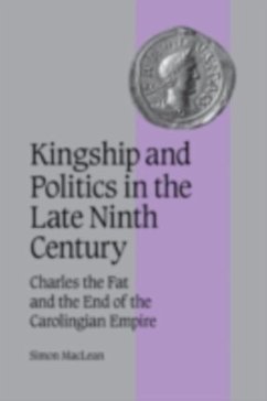 Kingship and Politics in the Late Ninth Century (eBook, PDF) - Maclean, Simon