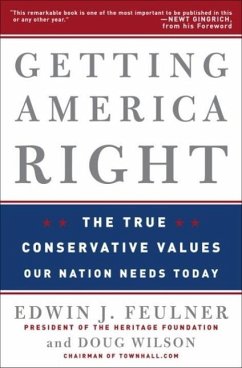 Getting America Right (eBook, ePUB) - Feulner, Edwin J.