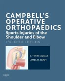 Campbell's Operative Orthopaedics: Sports Injuries of the Shoulder and Elbow E-Book (eBook, ePUB)