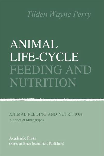 Animal Life-Cycle Feeding and Nutrition (eBook, PDF) Animal Life-Cycle Feeding and Nutrition (eBook, PDF)
