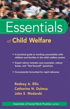 Essentials of Child Welfare (eBook, PDF) - Ellis, Rodney A.; Dulmus, Catherine N.; Wodarski, John S.