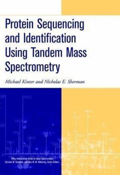 Protein Sequencing and Identification Using Tandem Mass Spectrometry (eBook, PDF) - Kinter, Michael; Sherman, Nicholas E.