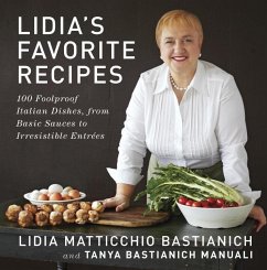 Lidia's Favorite Recipes (eBook, ePUB) - Bastianich, Lidia Matticchio; Bastianich Manuali, Tanya