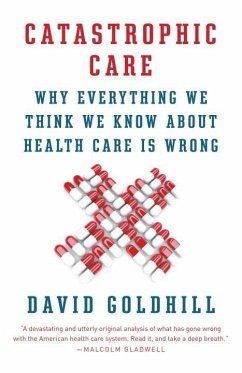 Catastrophic Care (eBook, ePUB) - Goldhill, David