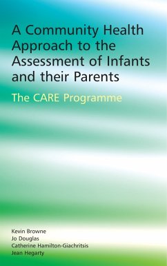 A Community Health Approach to the Assessment of Infants and their Parents (eBook, PDF) - Browne, Kevin D.; Douglas, Jo; Hamilton-Giachritsis, Catherine; Hegarty, Jean