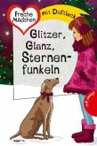 Freche Mädchen - Glitzer, Glanz, Sternenfunkeln