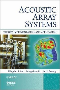Acoustic Array Systems (eBook, PDF) - Bai, Mingsian R.; Ih, Jeong-Guon; Benesty, Jacob