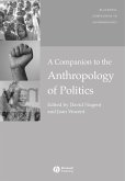 A Companion to the Anthropology of Politics (eBook, PDF)