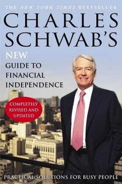 Charles Schwab's New Guide to Financial Independence Completely Revised and Updated (eBook, ePUB) - Schwab, Charles