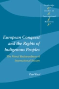 European Conquest and the Rights of Indigenous Peoples (eBook, PDF) - Keal, Paul