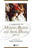 A Companion to Modern British and Irish Drama, 1880 - 2005 (eBook, PDF)
