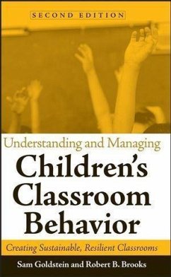 Understanding and Managing Children's Classroom Behavior (eBook, PDF) - Goldstein, Sam; Brooks, Robert B.