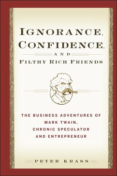 Ignorance, Confidence, and Filthy Rich Friends (eBook, PDF) - Krass, Peter