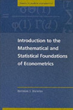 Introduction to the Mathematical and Statistical Foundations of Econometrics (eBook, PDF) - Bierens, Herman J.