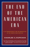 The End of the American Era (eBook, ePUB) The End of the American Era (eBook, ePUB)