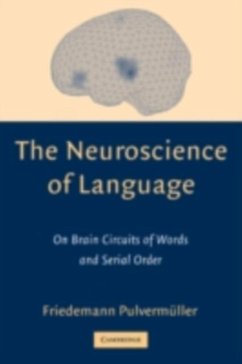 Neuroscience of Language (eBook, PDF) - Pulvermuller, Friedemann