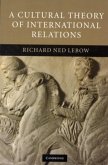 Cultural Theory of International Relations (eBook, PDF) Cultural Theory of International Relations (eBook, PDF)