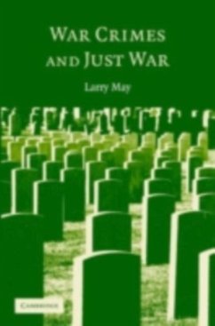 War Crimes and Just War (eBook, PDF) - May, Larry