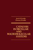 Catalysis in Micellar and Macromoleular Systems (eBook, PDF)