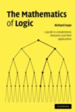 Mathematics of Logic (eBook, PDF) - Kaye, Richard W.