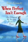 When Perfect Isn't Enough (eBook, ePUB)