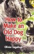 How to Make an Old Dog Happy (eBook,... - Bild 1
