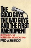 The Good Guys, the Bad Guys and the First Amendment (eBook, ePUB)