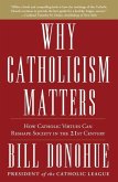 Why Catholicism Matters (eBook, ePUB)