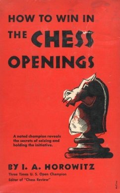 How to Win in the Chess Openings (eBook, ePUB) - Horowitz, I. A.