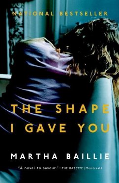 The Shape I Gave You (eBook, ePUB) - Baillie, Martha