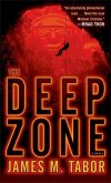 The Deep Zone: A Novel (with bonus short story Lethal Expedition) (eBook, ePUB)