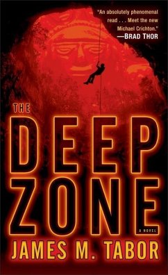 The Deep Zone: A Novel (with bonus short story Lethal Expedition) (eBook, ePUB) - Tabor, James M.