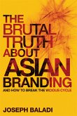 The Brutal Truth About Asian Branding (eBook, PDF)