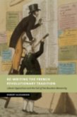 Re-Writing the French Revolutionary Tradition (eBook, PDF)
