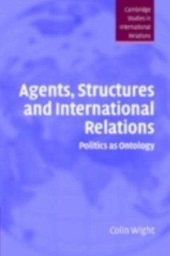 Agents, Structures and International Relations (eBook, PDF) - Wight, Colin