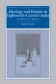 Ideology and Empire in Eighteenth-Century India (eBook, PDF)