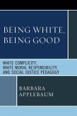 Being White, Being Good (eBook, ePUB)