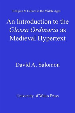 An Introduction to the 'Glossa Ordinaria' as Medieval Hypertext (eBook, PDF) - Salomon, David A