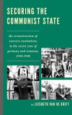 Securing the Communist State (eBook, ePUB) Securing the Communist State (eBook, ePUB)