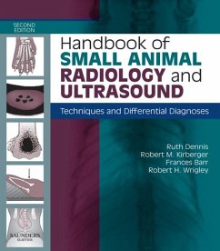 Handbook of Small Animal Radiological Differential Diagnosis E-Book (eBook, ePUB) - Dennis, Ruth; Kirberger, Robert M.; Barr, Frances; Wrigley, Robert H.