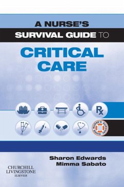 A Nurse's Survival Guide to Critical Care E-Book (eBook, ePUB) - Edwards, Sharon L.; Sabato, Mimma