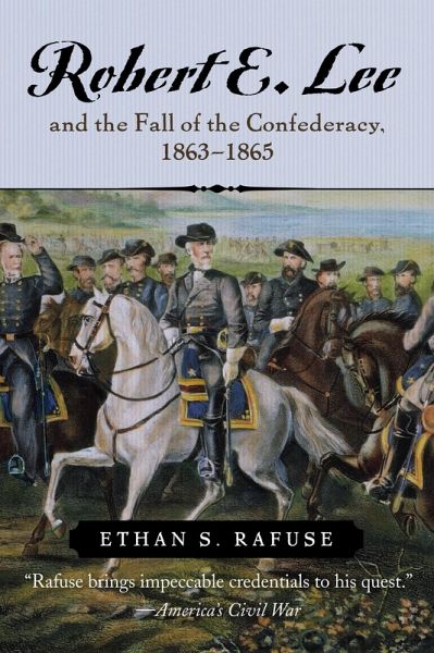 Robert E. Lee and the Fall of the Confederacy, 1863-1865 (eBook, ePUB)