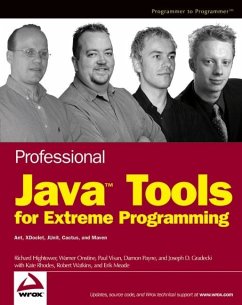 Professional Java Tools for Extreme Programming (eBook, PDF) - Hightower, Richard; Onstine, Warner; Visan, Paul; Payne, Damon; Gradecki, Joseph D.; Rhodes, Kate; Watkins, Robert; Meade, Erik