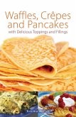 Waffles, Crepes and Pancakes (eBook, ePUB)