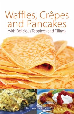 Waffles, Crepes and Pancakes (eBook, ePUB) - Miller, Norma