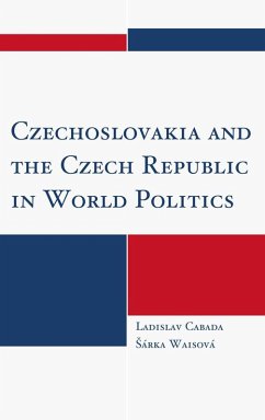 Cover Czechoslovakia and the Czech Republic in World Politics (eBook, ePUB)
