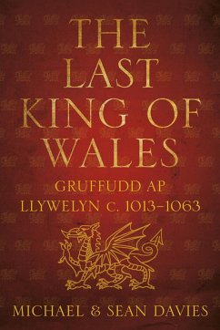 The Last King of Wales (eBook, ePUB) - Davies, Michael; Davies, Sean