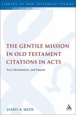 The Gentile Mission in Old Testament Citations in Acts (eBook, PDF)