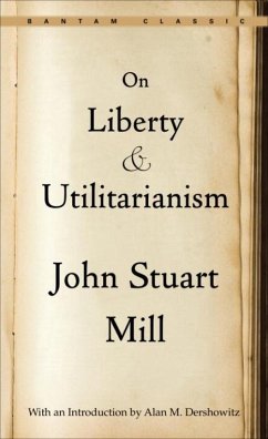 On Liberty and Utilitarianism (eBook, ePUB) - Mill, John Stuart